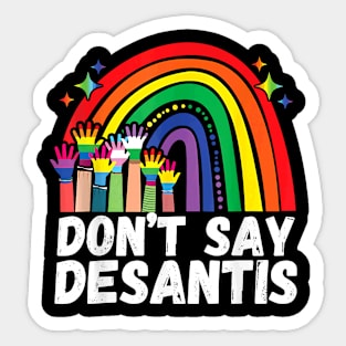 Rainbow Don't Say Desantis Shirt Florida Anti LGBTQ Sticker